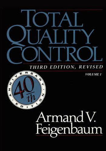 Cover image for Total Quality Control, Revised (Fortieth Anniversary Edition), Volume 1