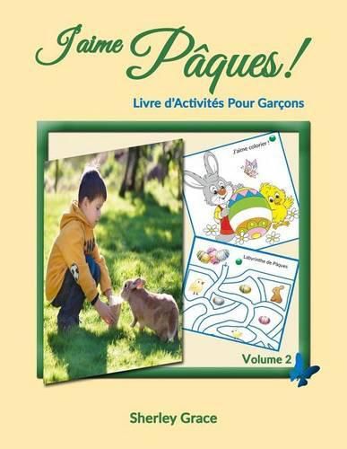 Cover image for J'aime Paques! Livre d'Activites Pour Garcons