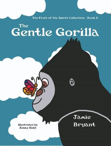 Cover image for The Gentle Gorilla: The Fruit of the Spirit Collection - Book 8