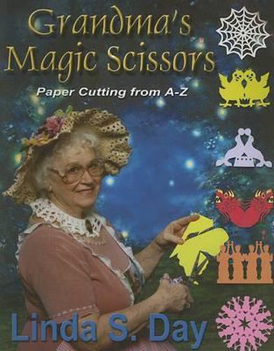 Cover image for Grandma's Magic Scissors: Paper Cutting from A to Z