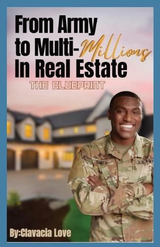 Cover image for From Army to MULTI Millions in Real Estate