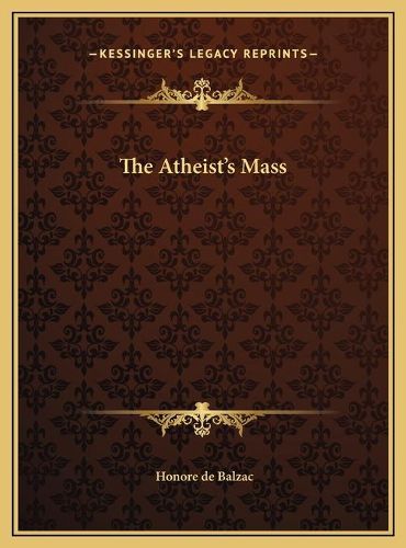 Cover image for The Atheist's Mass the Atheist's Mass