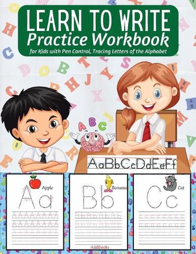 Cover image for Learn to Write Practice Workbook: : Preschool Workbook for Toddlers - Activities Handwriting Practice Alphabet - Workbook for Preschoolers - Learning Letter Tracing for Kindergarten