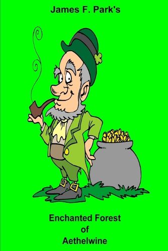 Cover image for James F. Park's Enchanted Forest of Aethelwine