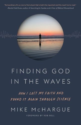 Cover image for Finding God in the Waves: How I Lost My Faith and Found It Again Through Science