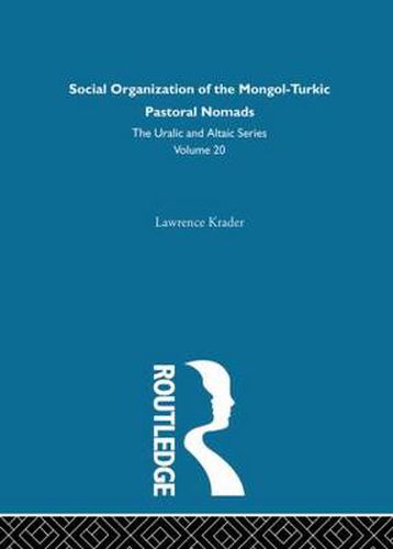 Cover image for Social Organization of the Mongol-Turkic Pastoral Nomads