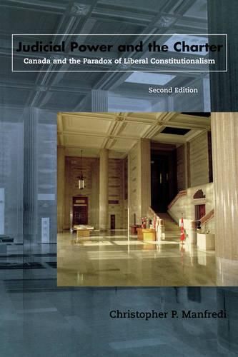 Cover image for Judicial Power and the Charter: Canada and the Paradox of Liberal Constitutionalism