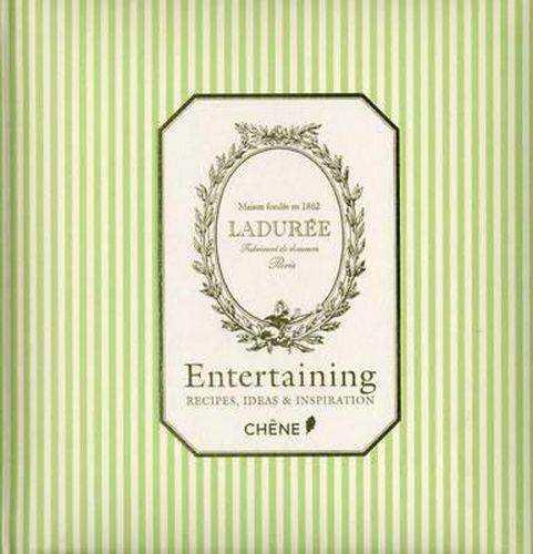 Laduree: Entertaining: Recipes, Ideas & Inspiration