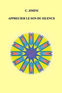 Cover image for Apprecier le son du silence