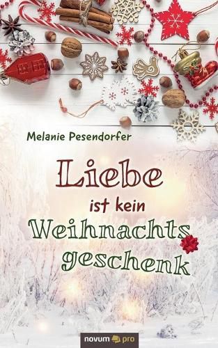 Cover image for Liebe ist kein Weihnachtsgeschenk