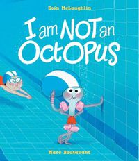 Cover image for I Am Not An Octopus