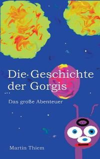 Cover image for Die Geschichte der Gorgis: Das grosse Abenteuer