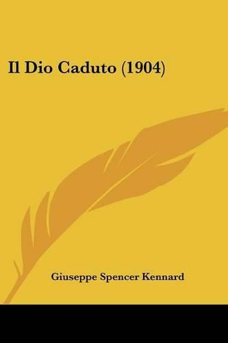 Cover image for Il Dio Caduto (1904)