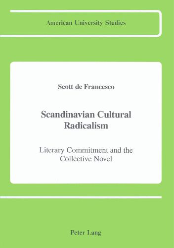 Cover image for Scandinavian Cultural Radicalism: Literary Commitment and the Collective Novel