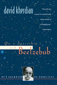 Cover image for On a Spaceship with Beelzebub: By a Grandson of Gurdjieff