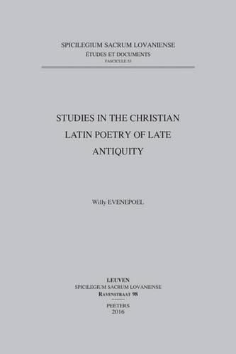 Cover image for Studies in the Christian Latin Poetry of Late Antiquity