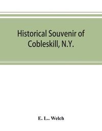 Cover image for Historical souvenir of Cobleskill, N.Y.