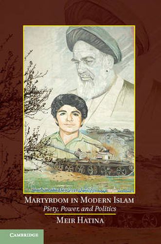 Cover image for Martyrdom in Modern Islam: Piety, Power, and Politics