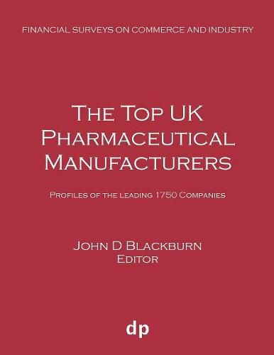 The Top UK Pharmaceutical Manufacturers: Profiles of the leading 1750 companies