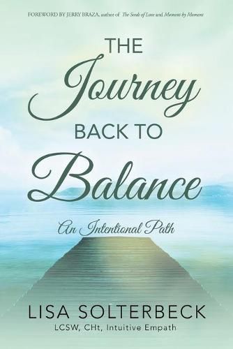 Cover image for The Journey Back to Balance: An Intentional Path