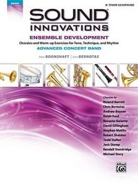 Cover image for Sound Innovations for Concert Band -- Ensemble Development for Advanced Concert Band: B-Flat Tenor Saxophone