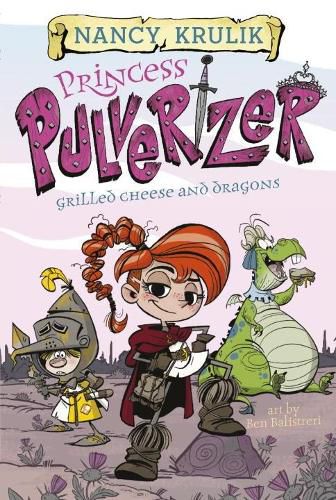 Cover image for Princess Pulverizer Grilled Cheese and Dragons #1