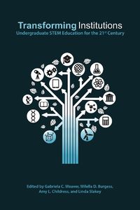 Cover image for Transforming Institutions: Undergraduate STEM Education for the 21st Century