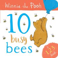 Cover image for Winnie the Pooh: 10 Busy Bees (a 123 Book)