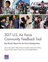 Cover image for 2017 U.S. Air Force Community Feedback Tool: Key Results Report for Air Force Headquarters