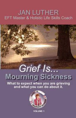 Cover image for Grief Is...Mourning Sickness