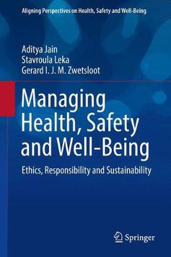 Cover image for Managing Health, Safety and Well-Being: Ethics, Responsibility and Sustainability