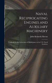 Cover image for Naval Reciprocating Engines and Auxiliary Machinery