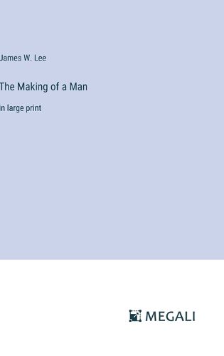 Cover image for The Making of a Man