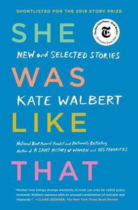 Cover image for She Was Like That: New and Selected Stories