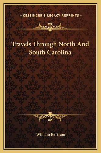 Cover image for Travels Through North and South Carolina