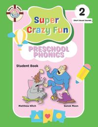 Cover image for Captain Matt's Super Crazy Fun Preschool Phonics 2