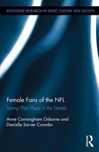 Cover image for Female Fans of the NFL: Taking Their Place in the Stands