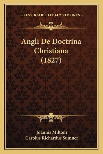 Cover image for Angli de Doctrina Christiana (1827)