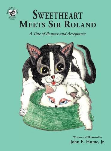 Cover image for Sweetheart Meets Sir Roland: A Tale of Respect and Acceptance