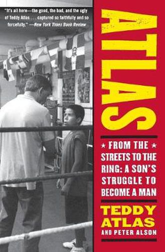 Cover image for Atlas: From the Streets to the Ring: A Son's Struggle to Become a Man