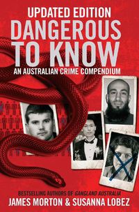 Cover image for Dangerous to Know Updated Edition: An Australasian Crime Compendium