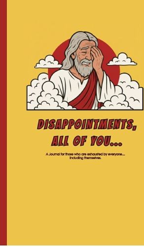 Cover image for Disappointments, All of You...