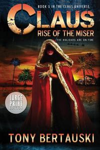 Cover image for Claus (Large Print Edition): Rise of the Miser