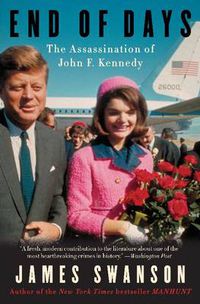 Cover image for End of Days: The Assassination of John F. Kennedy