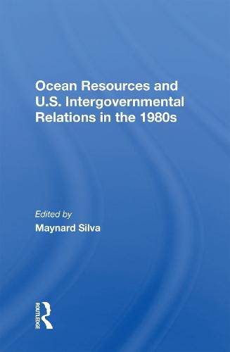 Cover image for Ocean Resources And U.S. Intergovernmental Relations In The 1980s