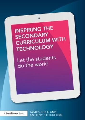 Cover image for Inspiring the Secondary Curriculum with Technology