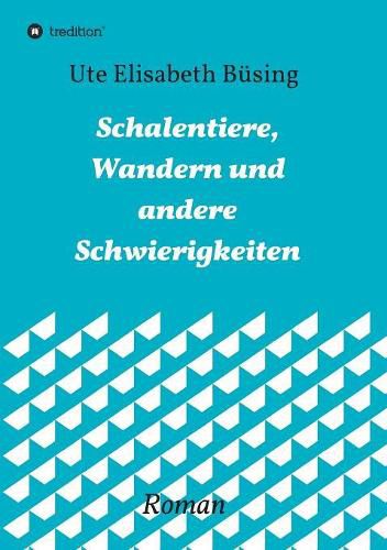 Cover image for Schalentiere, Wandern und andere Schwierigkeiten: Ein lesbischer Liebesroman