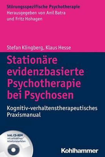 Cover image for Stationare Evidenzbasierte Psychotherapie Bei Psychosen: Kognitiv-Verhaltenstherapeutisches Praxismanual