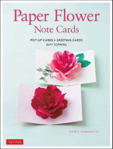 Cover image for Paper Flower Note Cards: Pop-up Cards * Greeting Cards * Gift Toppers
