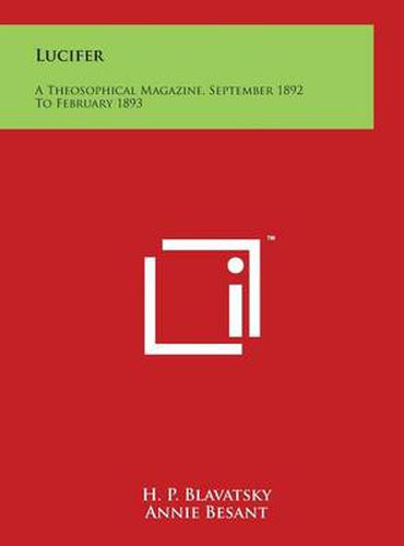 Lucifer: A Theosophical Magazine, September 1892 to February 1893